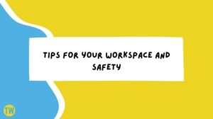 tips-for-your-workspace-and-safety