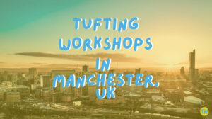 rug-tufting-workshops-in-manchester