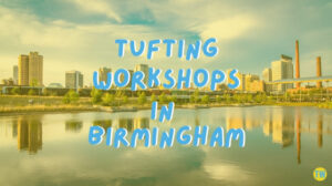tufting-workshops-in-birmingham-AL